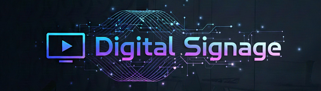 Digital Signage